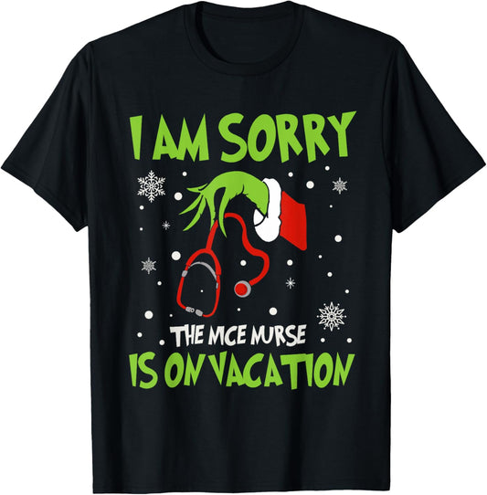 Christmas I Am Sorry The Nice Nurse Is On Vacation