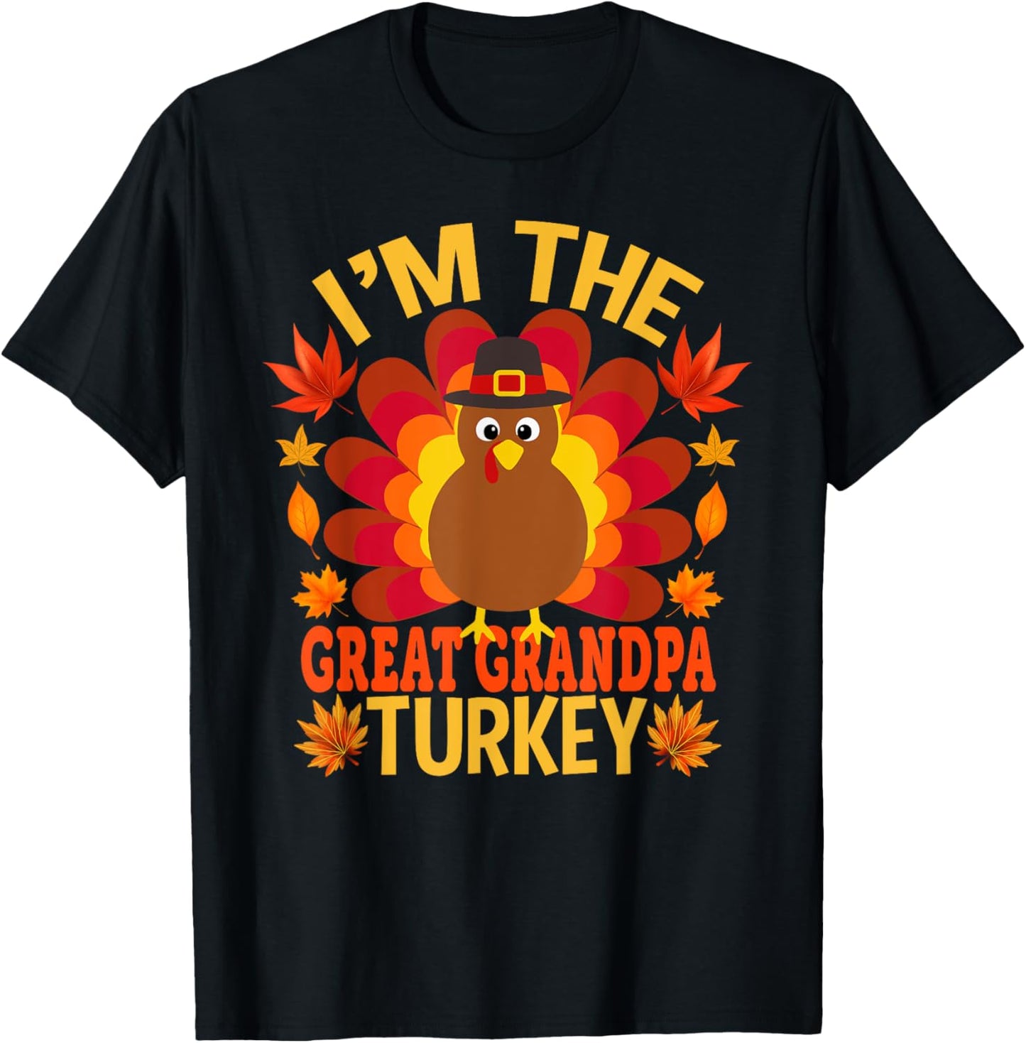 I'm The Great Grandpa Turkey Funny Fall Autumn Thanksgiving