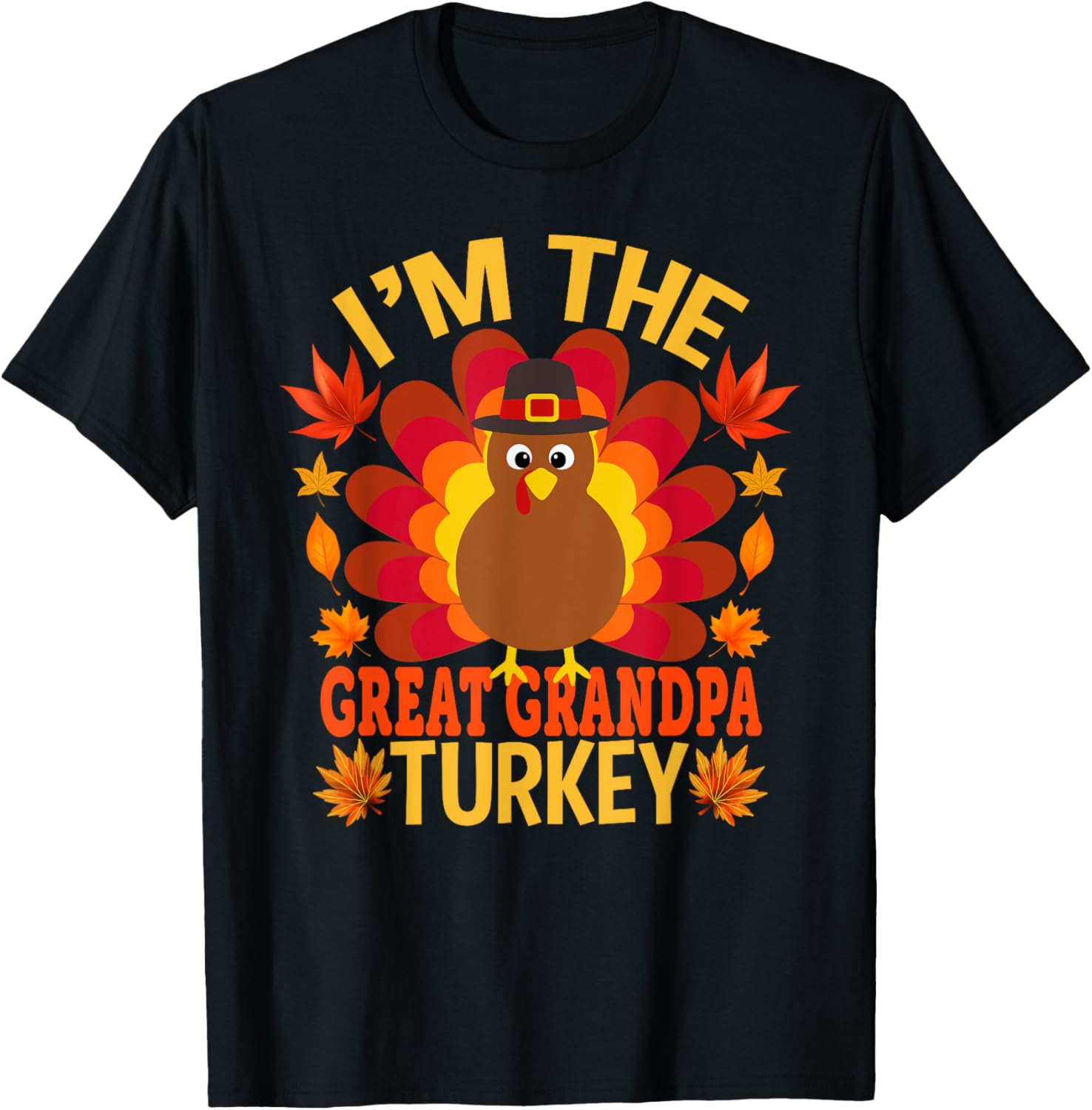 I'm The Great Grandpa Turkey Funny Fall Autumn Thanksgiving