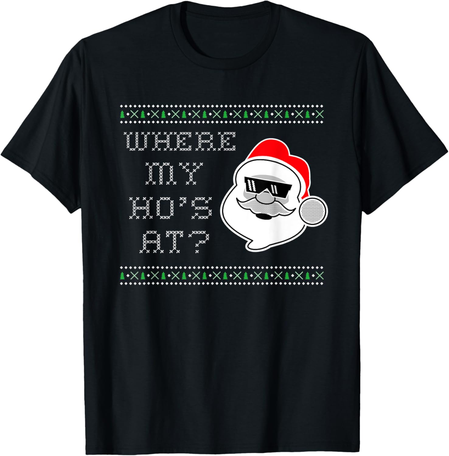 Where My Ho's At Funny Santa Christmas