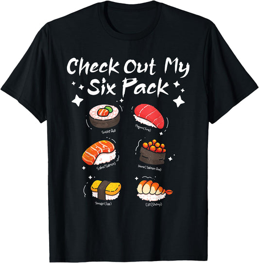Check Out My Six Pack - Japanese Food Cuisine Sushi Lover