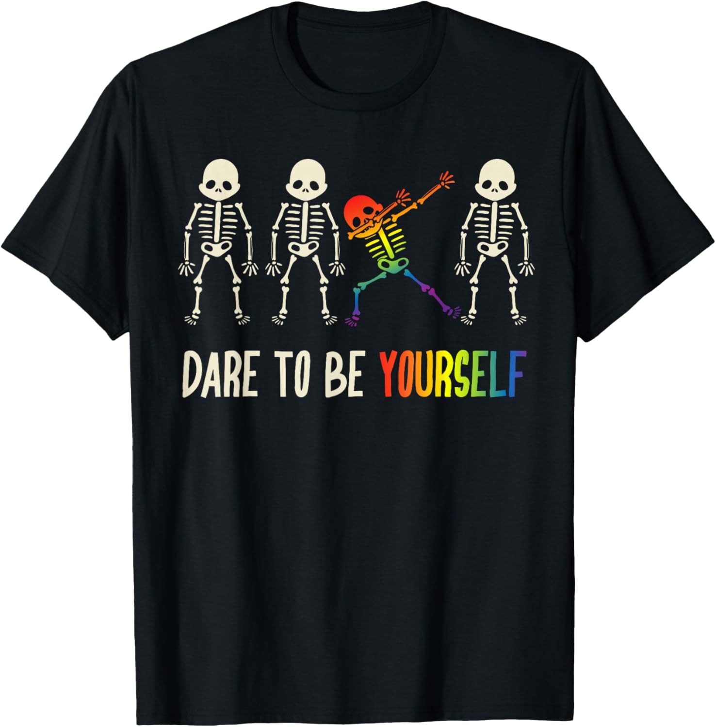 Dare To Be Yourself Shirt | Cute LGBT Pride T-shirt Gift