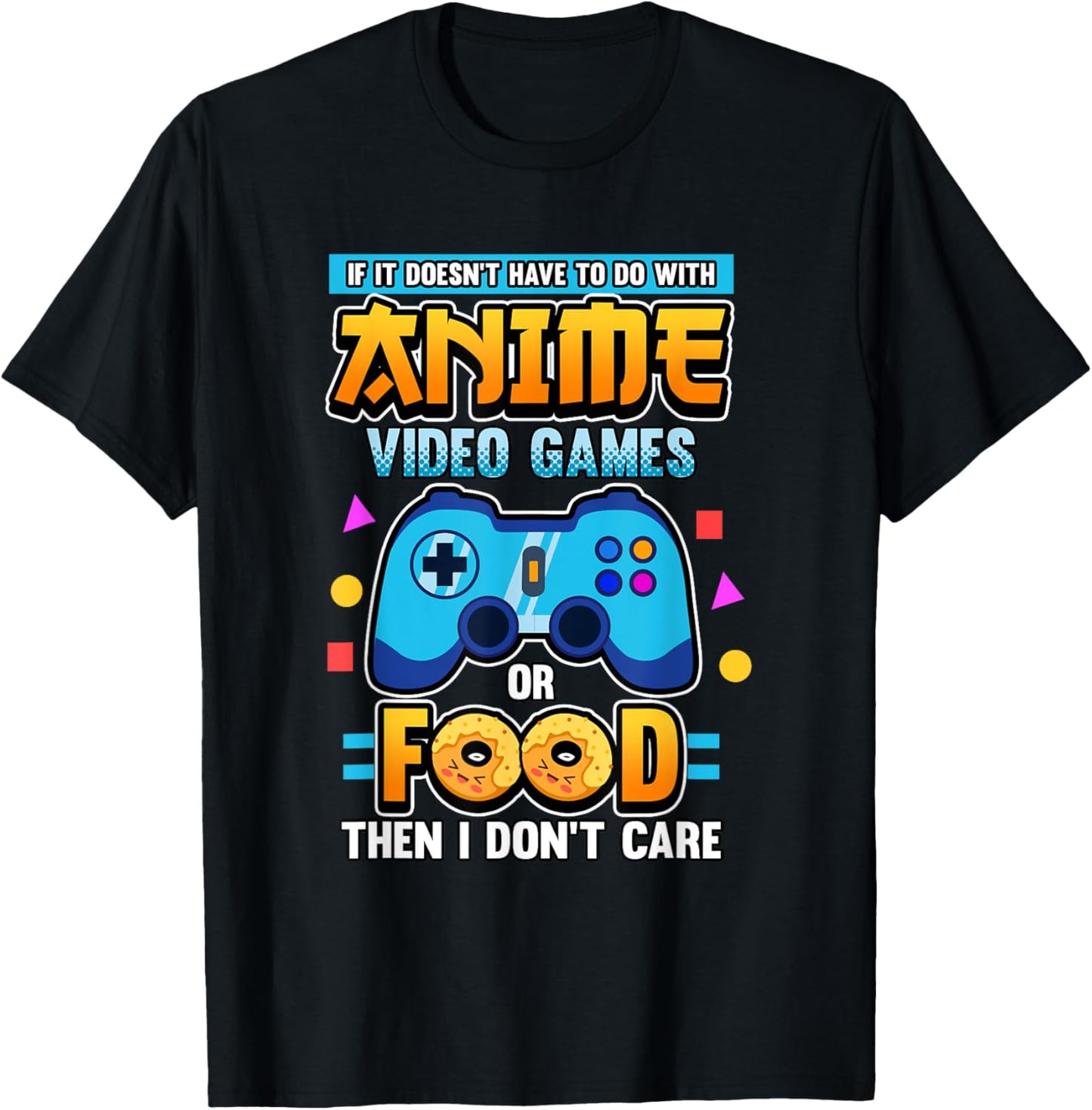 If Its Not Anime Video Games Or Food I Don't Care Gaming