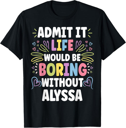 ALYSSA Personalized Name Funny Cute Custom ALYSSA Name