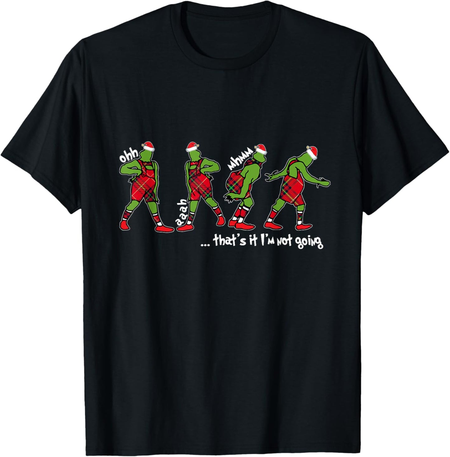 Funny That's It I'm Not Going Christmas for Men Women Kids