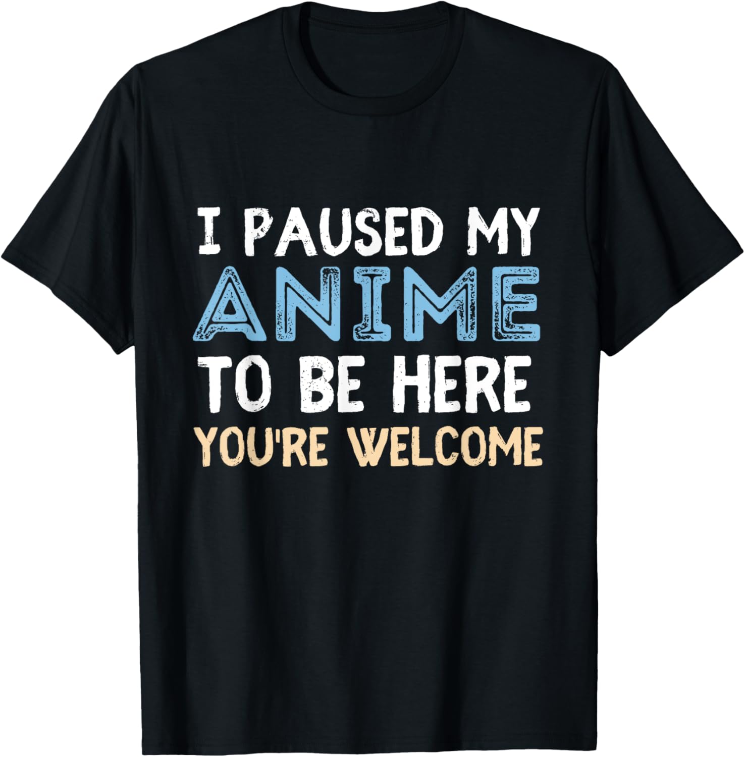 I Paused My Anime To Be Here You're Welcome Funny Anime Love