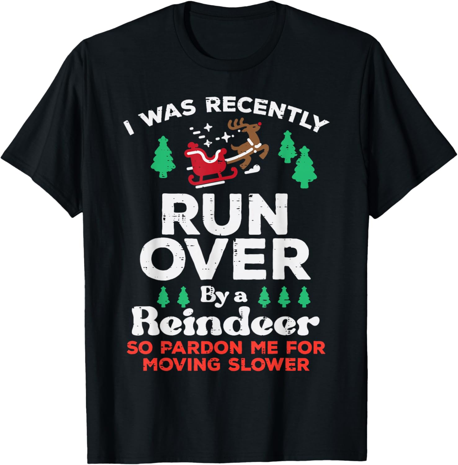 Christmas Runover By Reindeer Funny Xmas Women Men Kids