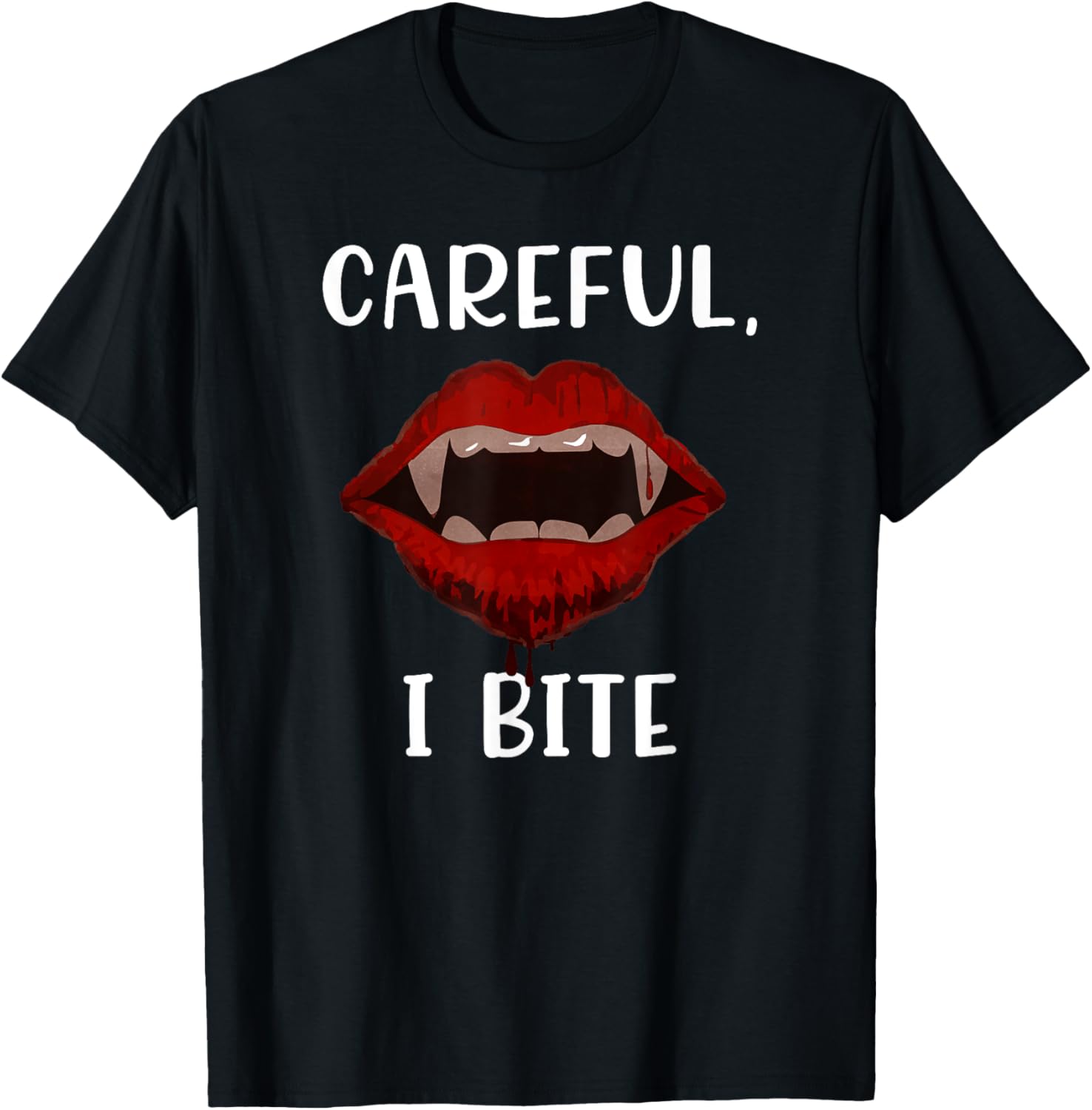 Careful, I Bite Vampire Teeth Halloween Costume Kids Adult T-Shirt