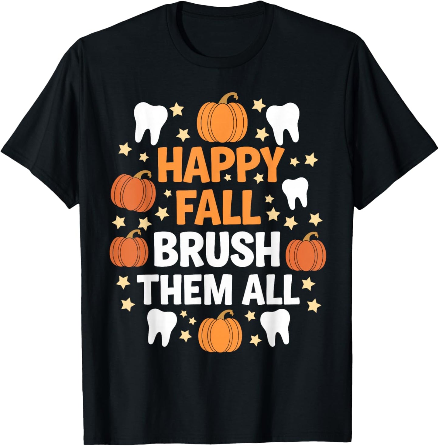 Happy Fall Brush Them All Teeth Dental Dentist Thanksgiving