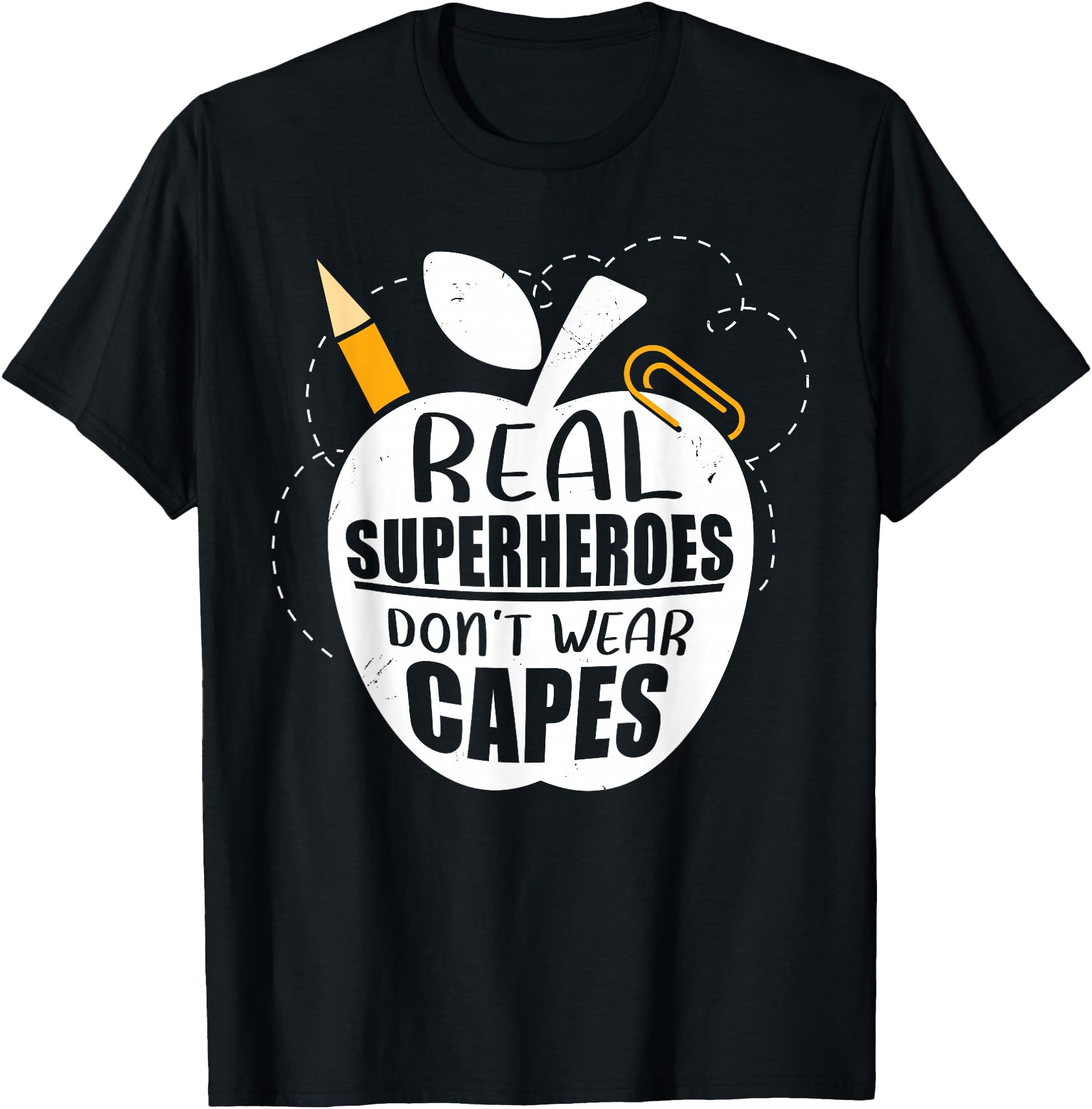 Real superheroes wear no capes. Teacher design Teach