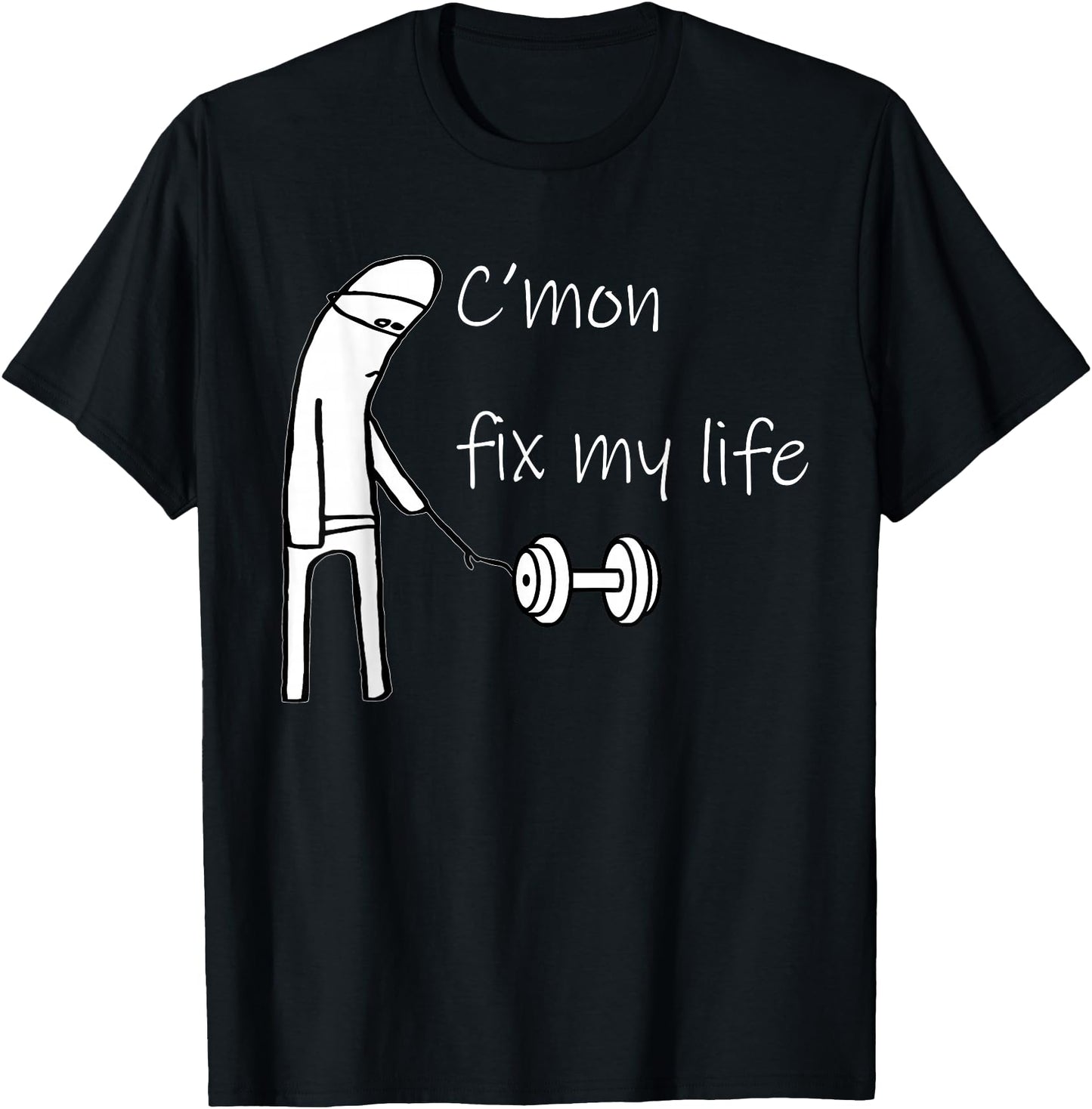 C'mon Fix My Life Dumbbell Design Funny Fitness Workout