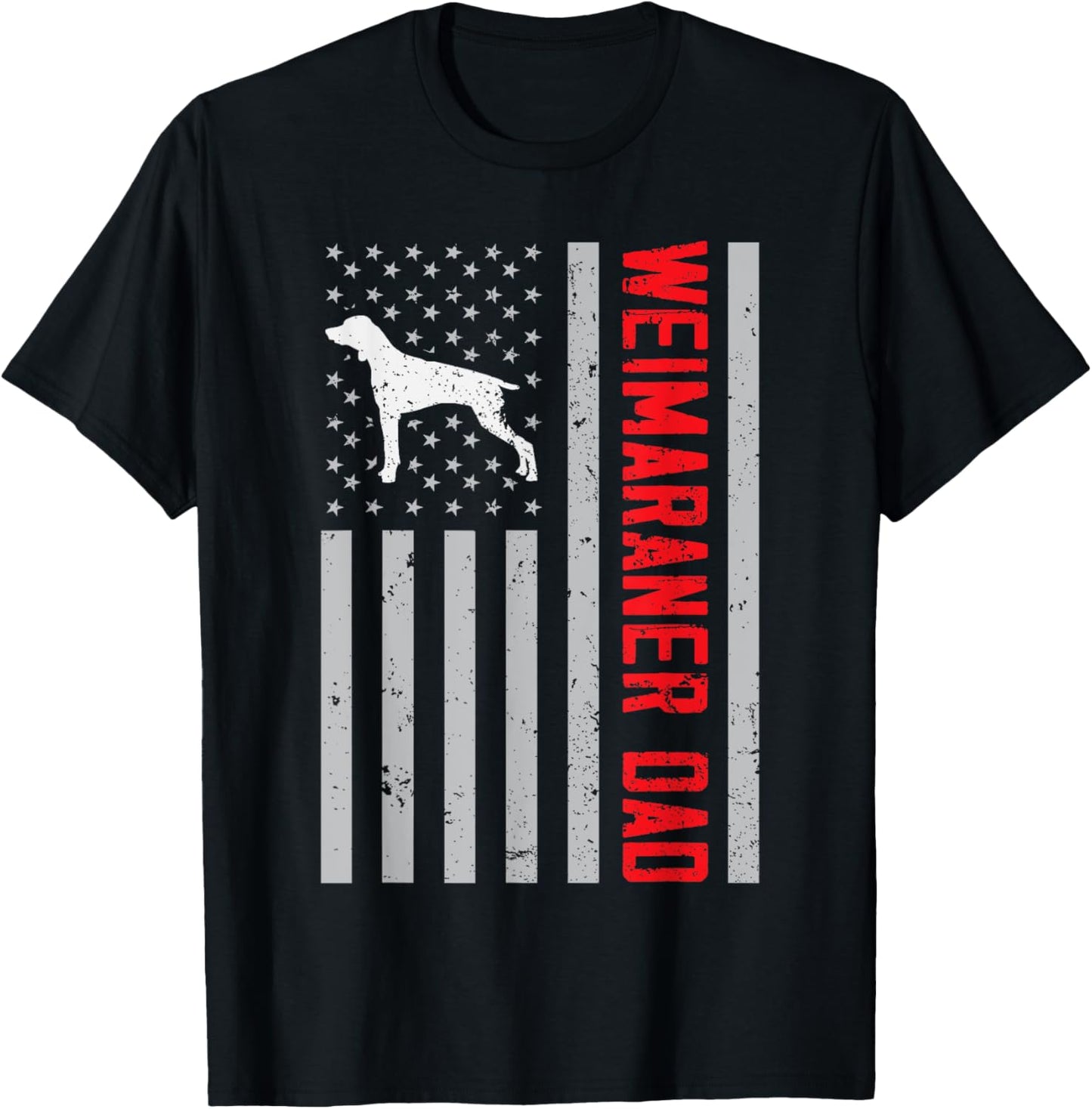 American Flag Weimaraner Dad Gift Patriotic Weim Dog Dad Women Men T-Shirt