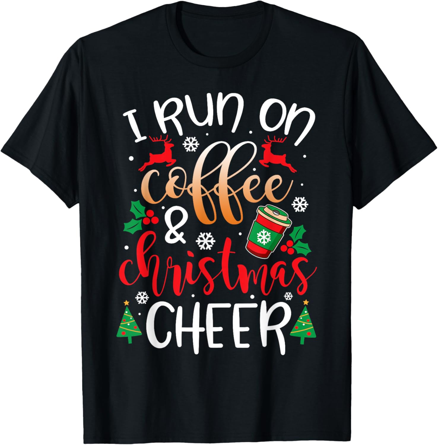 Christmas for Men I Run On Coffee and Christmas Cheer
