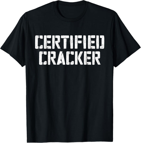 Certified Cracker T-Shirt T-Shirt