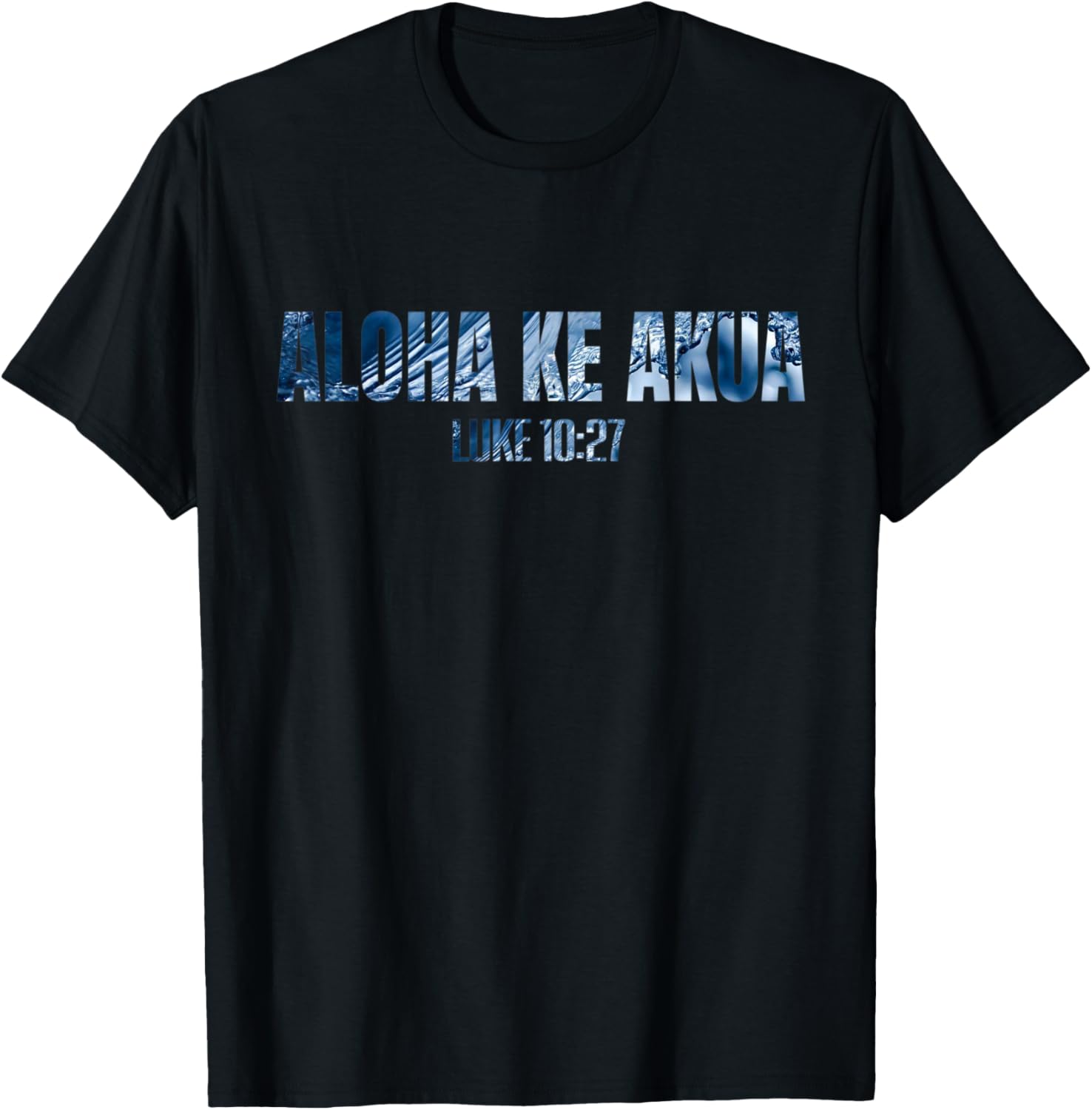 Christian Hawaiian Christian T For Men Women Aloha Ke Akua T-Shirt