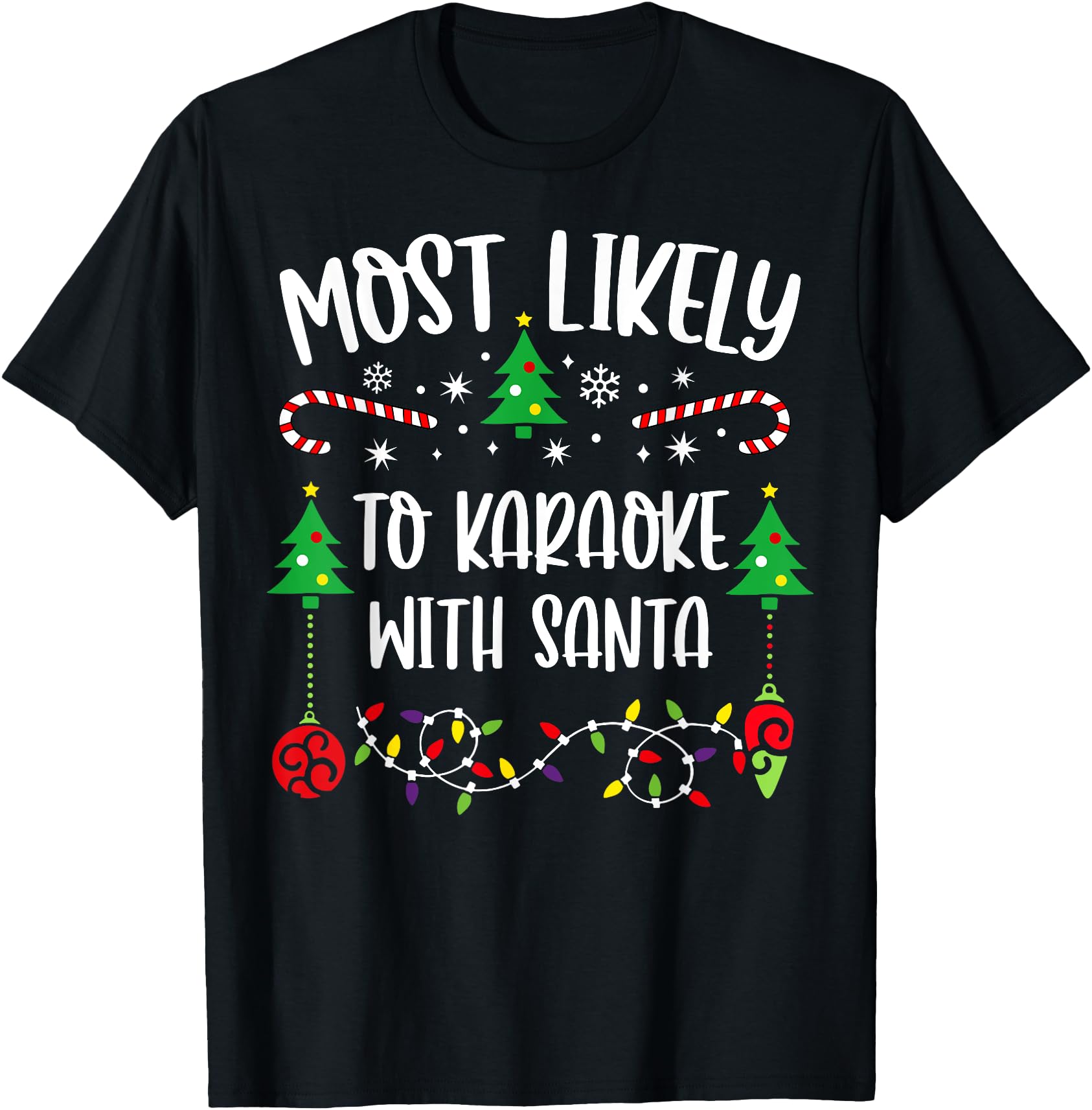 Most likely to karaoke with santa Funny Christmas