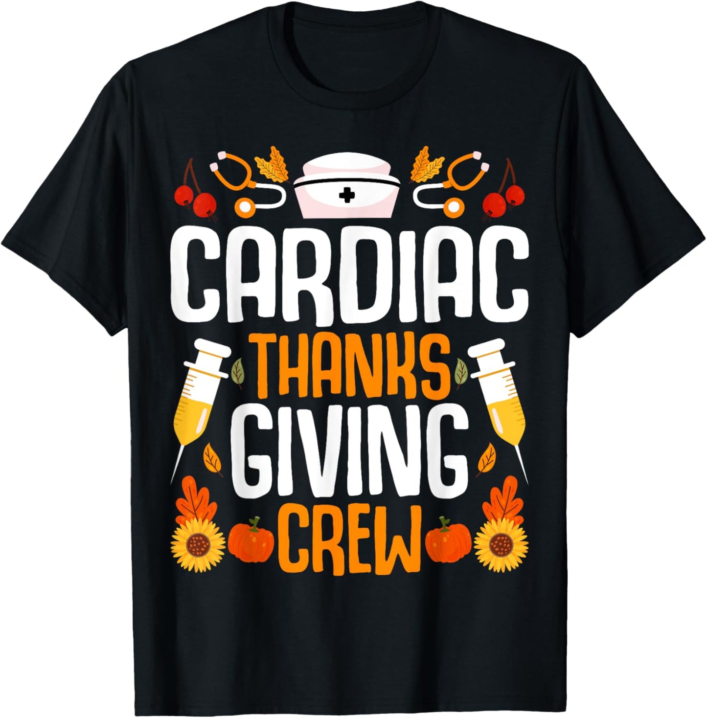 Cardiac Thanksgiving Crew Cardiac Nurse Nursing Thanksgiving T-Shirt