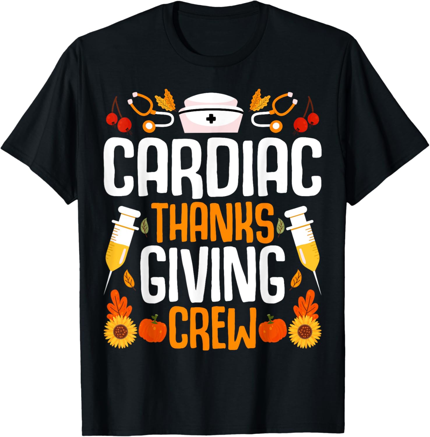 Cardiac Thanksgiving Crew Cardiac Nurse Nursing Thanksgiving T-Shirt