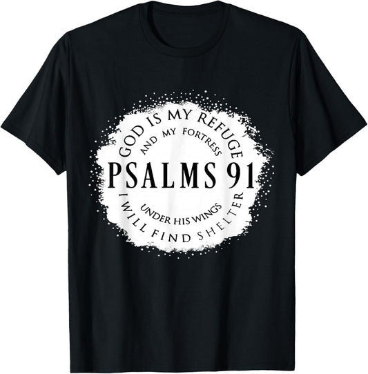 Christian Bible Verse Psalms 91 God Is My Refuge My Fortress T-Shirt