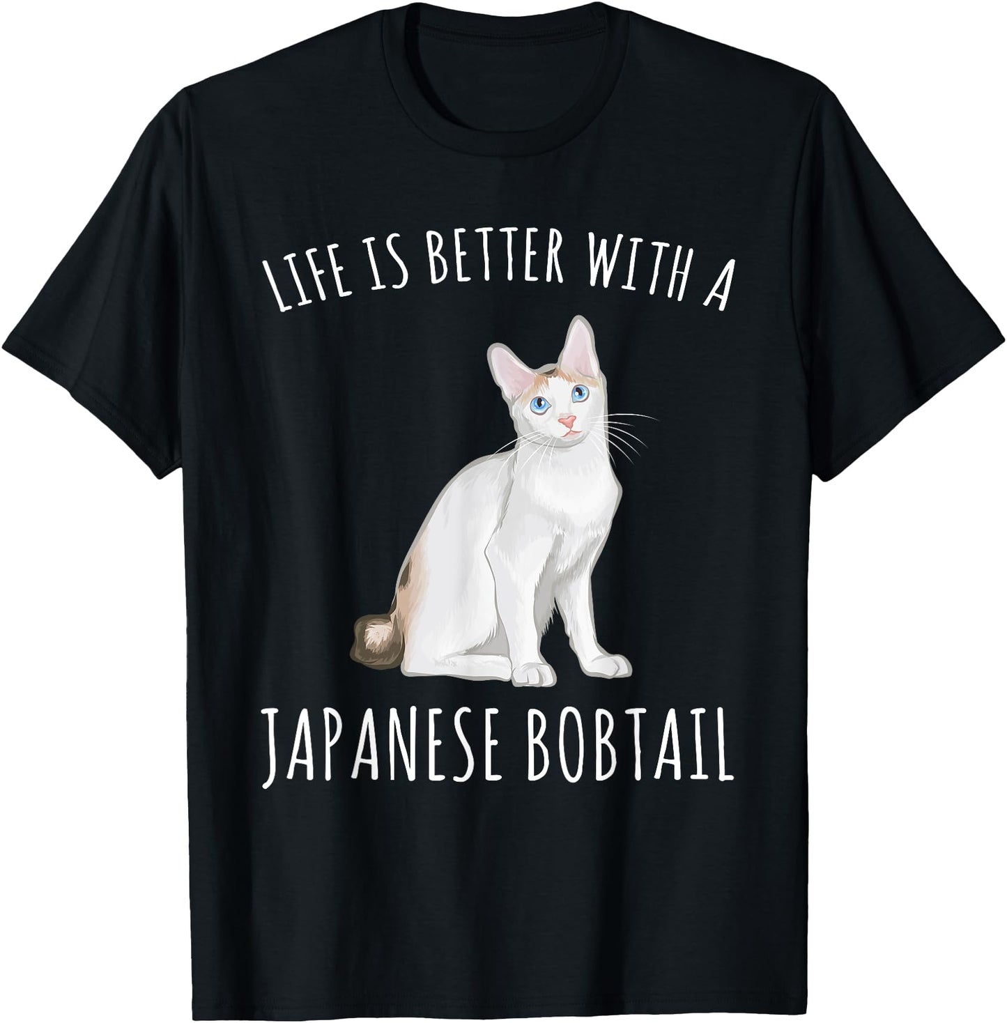 Life Is Better With A Japanese Bobtail Cat Lover T-Shirt for Men Women