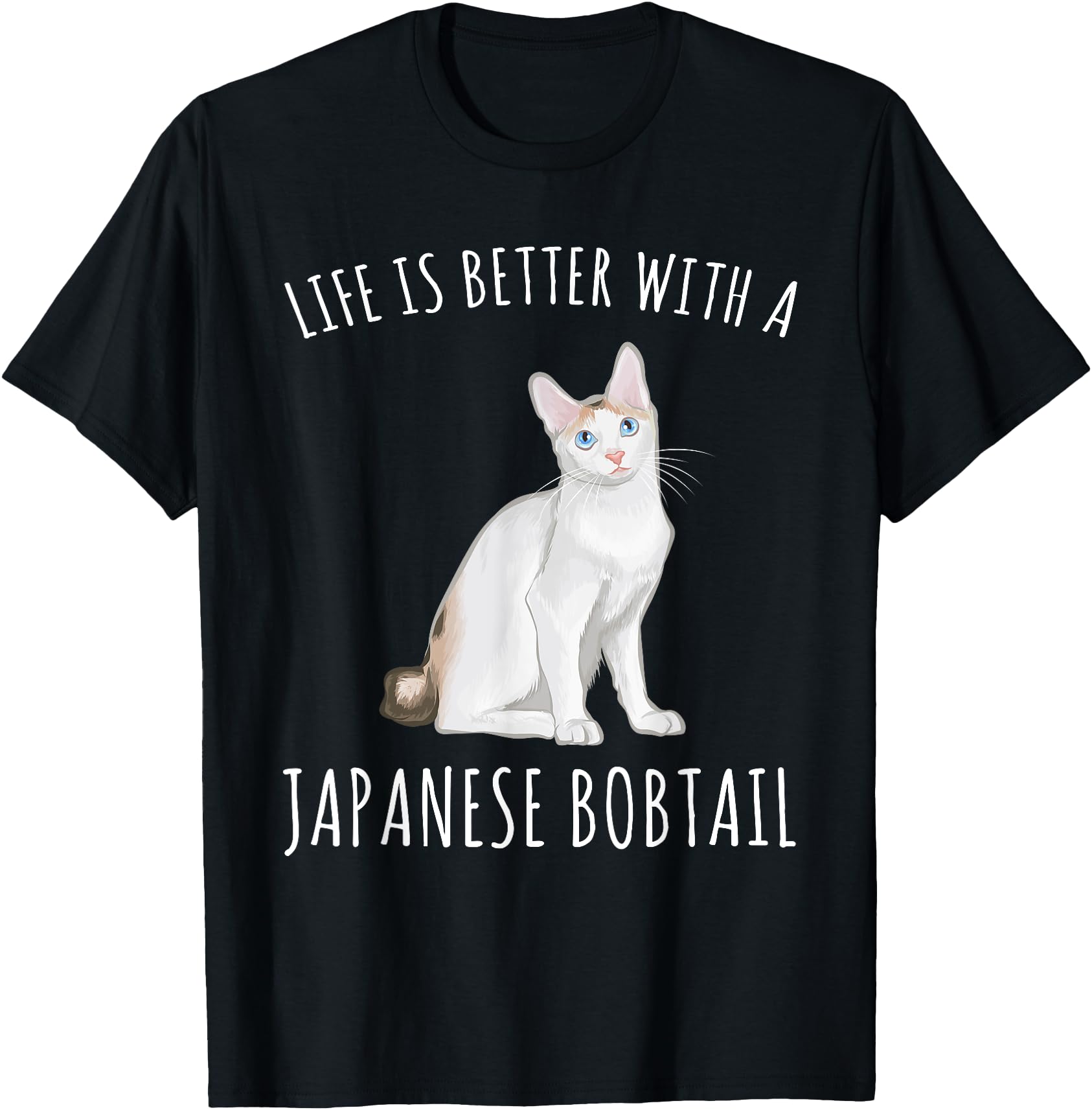 Life Is Better With A Japanese Bobtail Cat Lover T-Shirt for Men Women