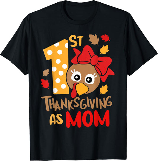 1st Thanksgiving As Mom Birthday Turkey 1-Year-Old Toddlers T-Shirt