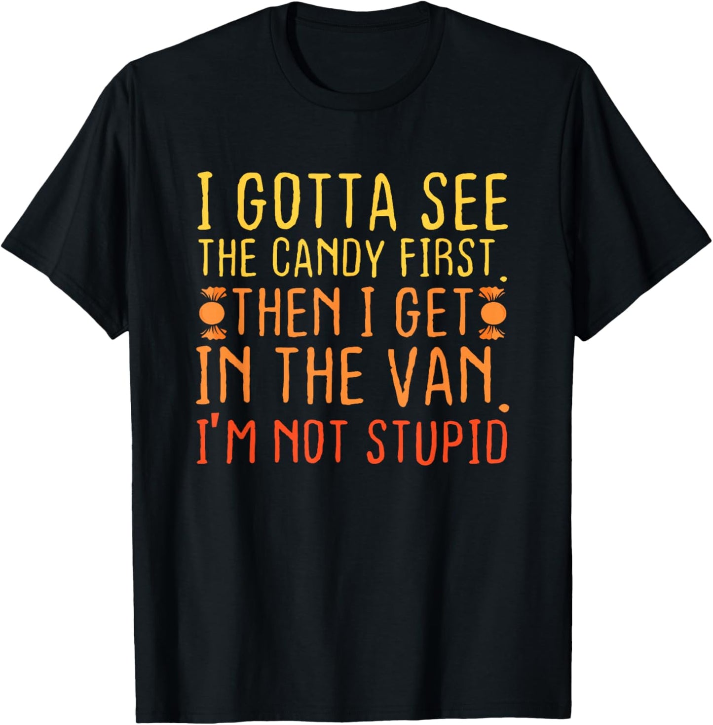 I Gotta See The Candy First. I'm Not Stupid | Creepy Adult