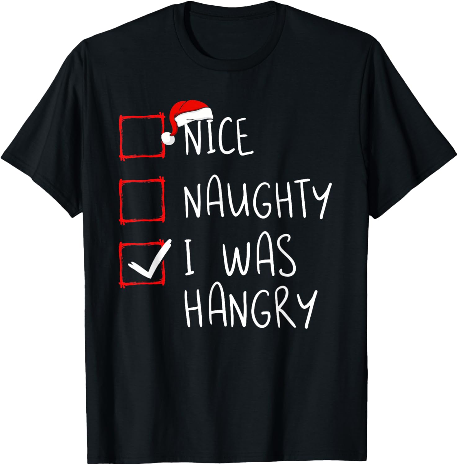 Nice Naughty I Was Hangry Christmas List Xmas Santa Claus