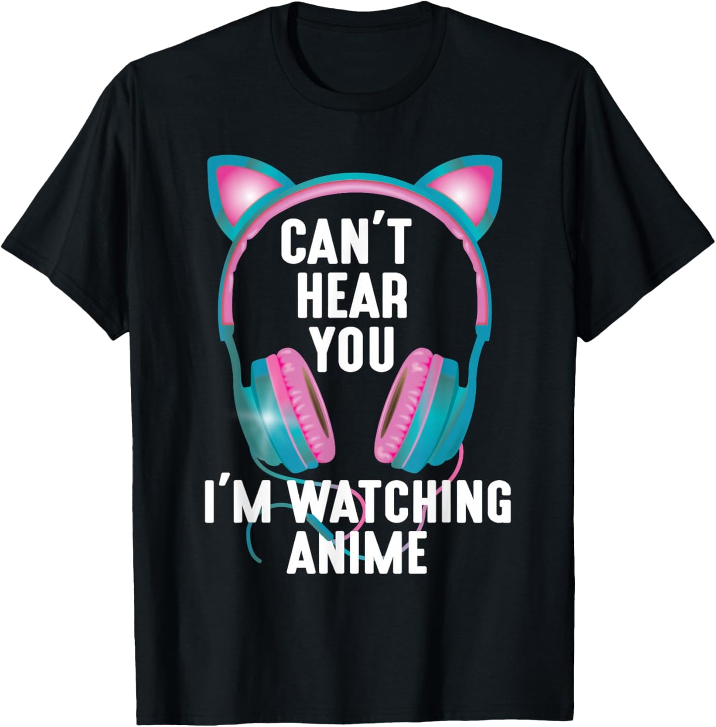 Japan Kawaii Anime Merch Manga Otaku Women Outfit Can't Hear You I'm Watching Anime Funny Kids Animation Pun