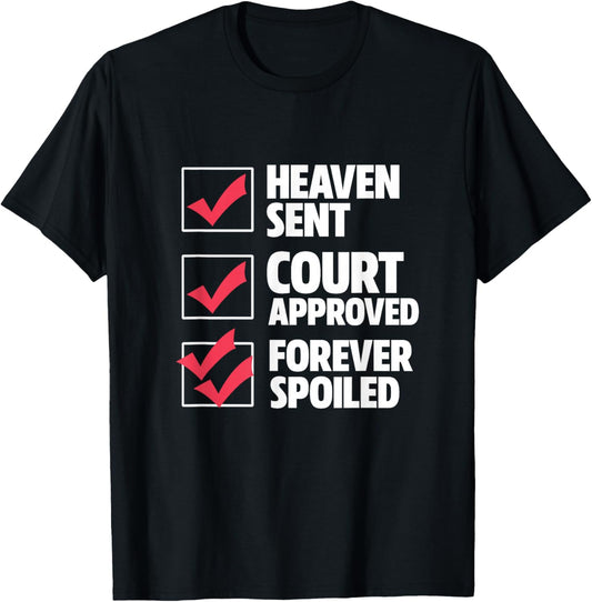 Adoption Gotcha Foster Family Heaven Sent Court Approved T-Shirt