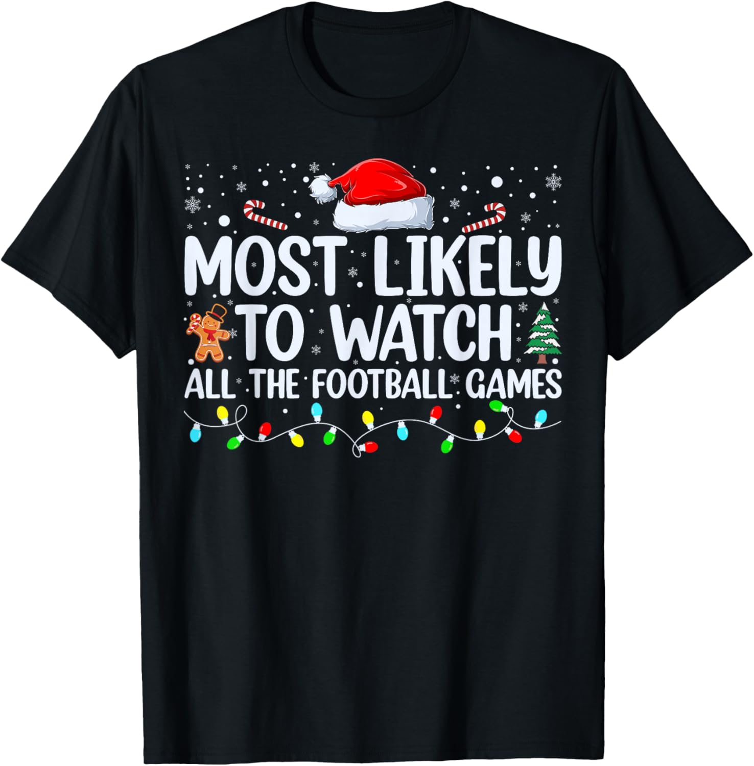 Most Likely To Watch All The Football Games Christmas Xmas