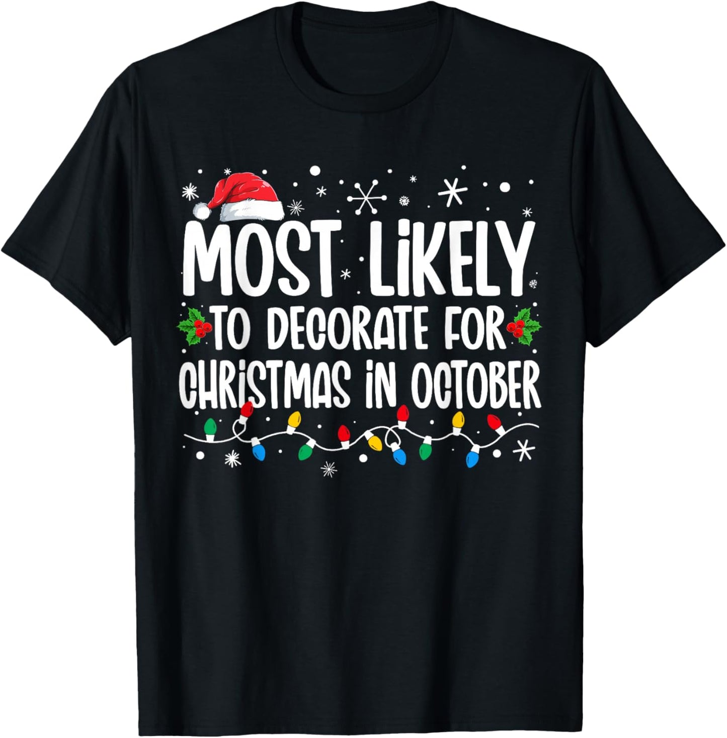 Most Likely To Decorate For Christmas In October Family Xmas