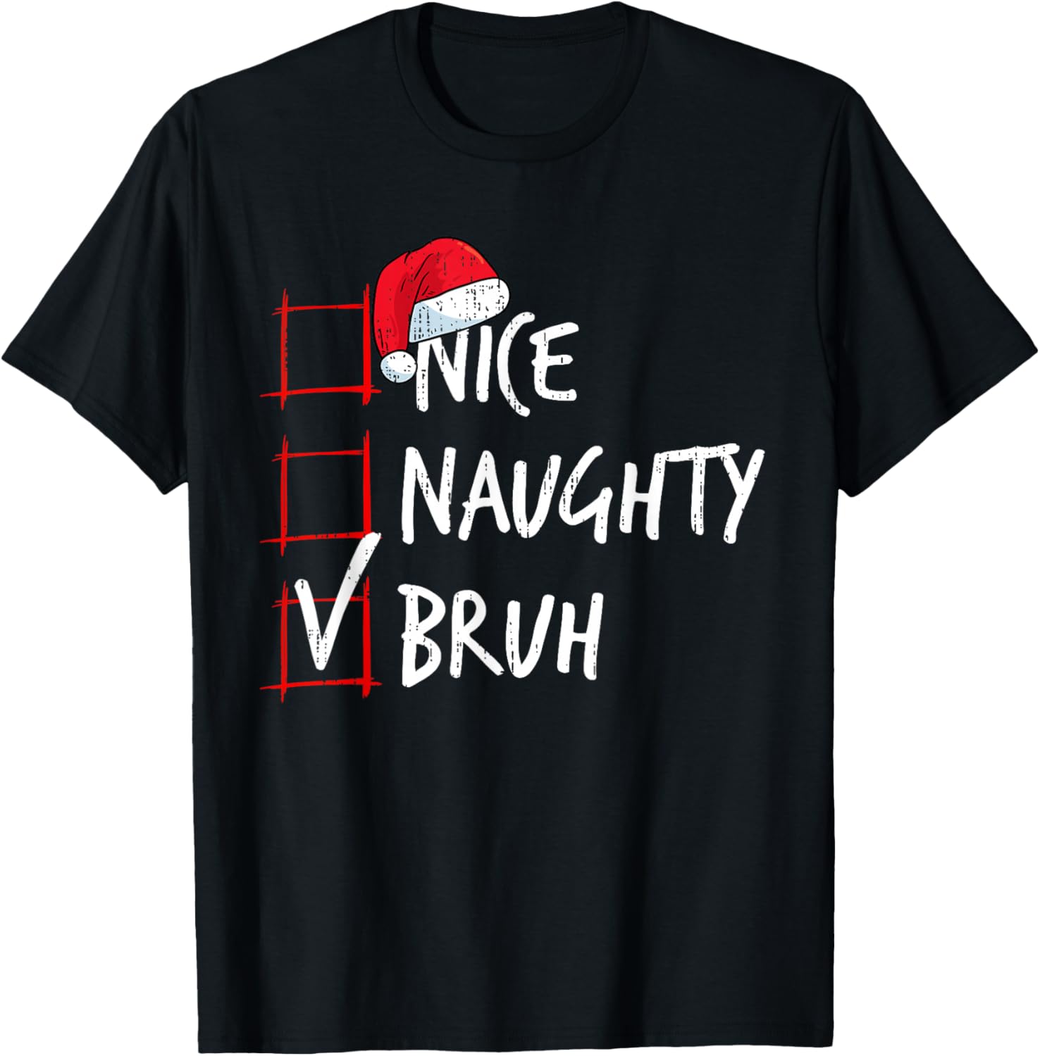 Nice Naughty A Bit Of Bruh Christmas List Santa Costume Xmas