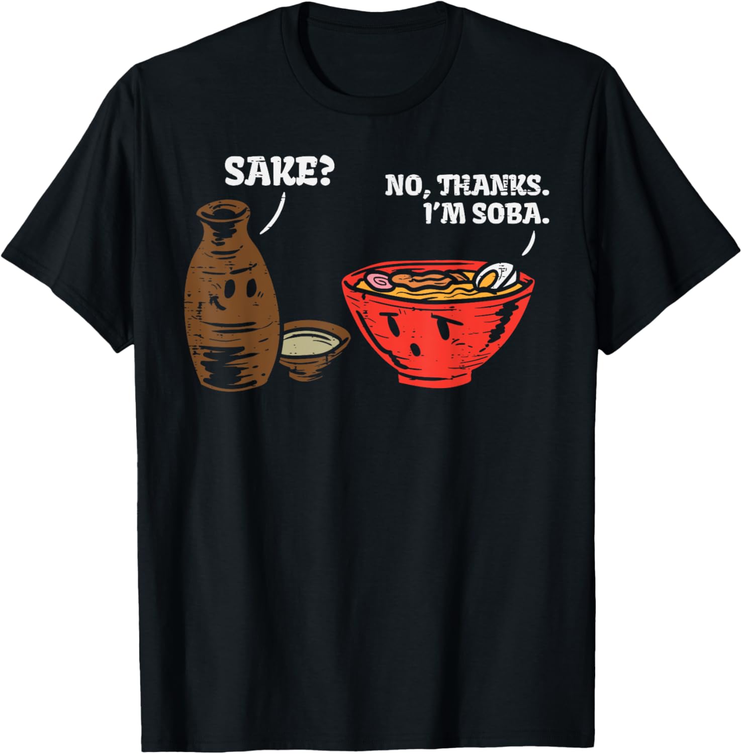 Sake No Thank Im Soba Funny Anime Japanese Food Pun Foodie