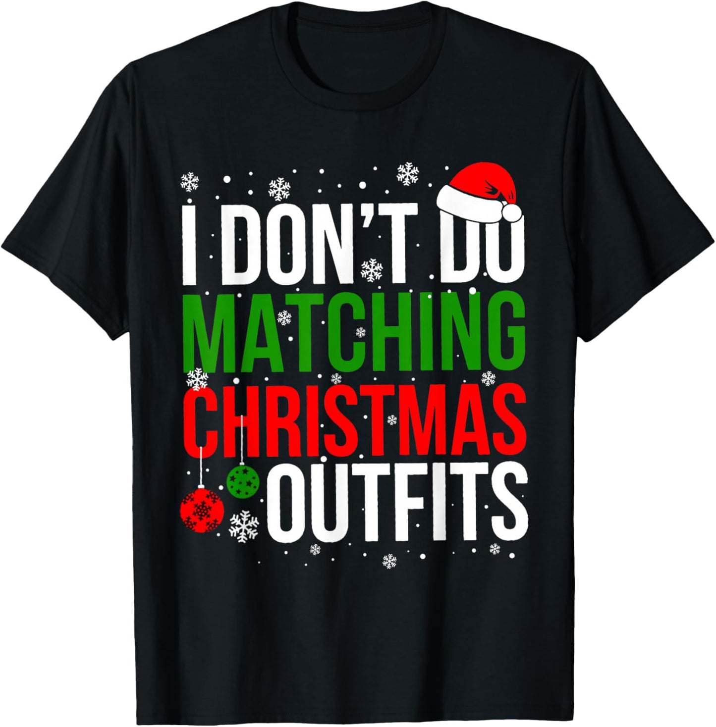 I Don't Do Matching Christmas Outfits Funny Family Xmas Gift