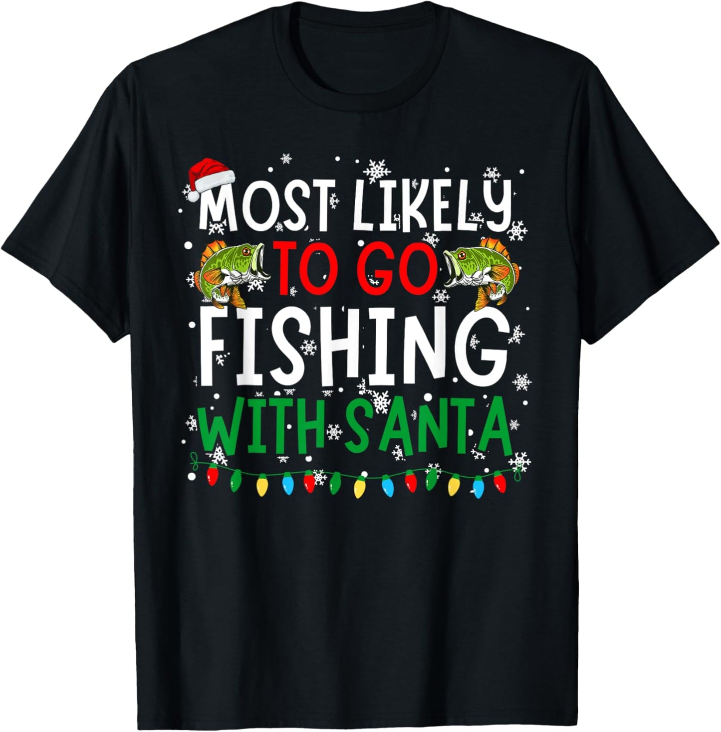 Christmas Most Likely To Go Fishing With Santa Fisherman