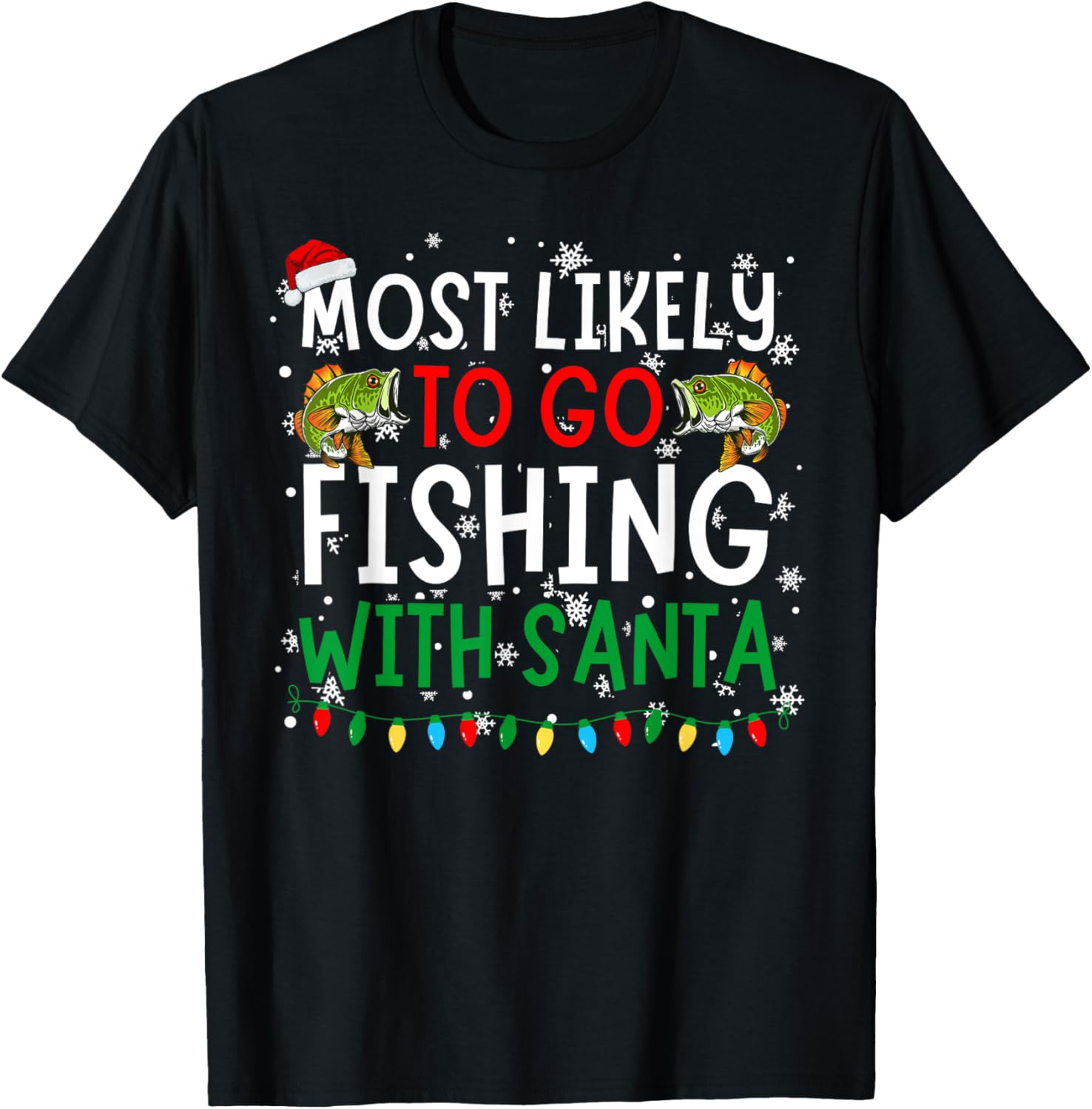 Christmas Most Likely To Go Fishing With Santa Fisherman