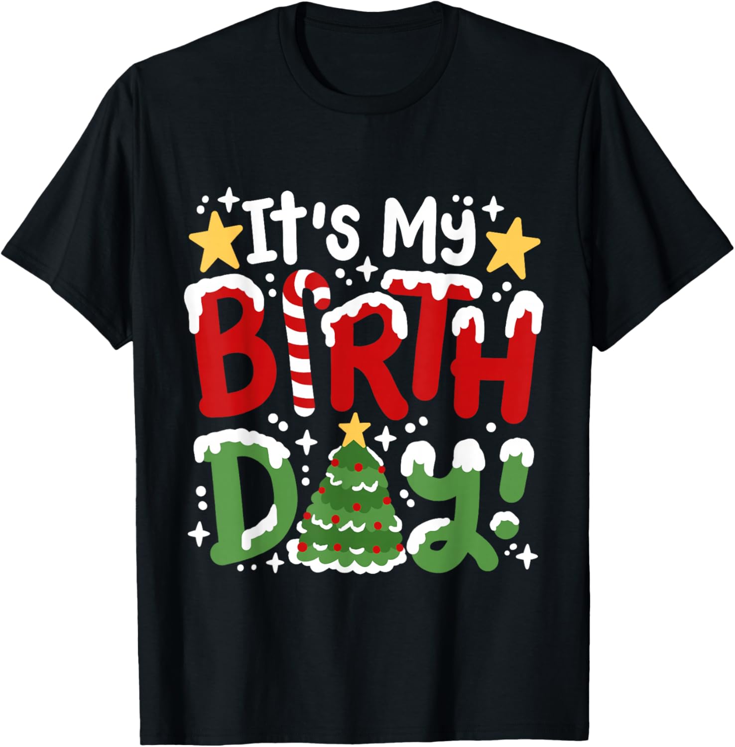 It's My Birthday Funny Christmas Bday Party Men Women Kids