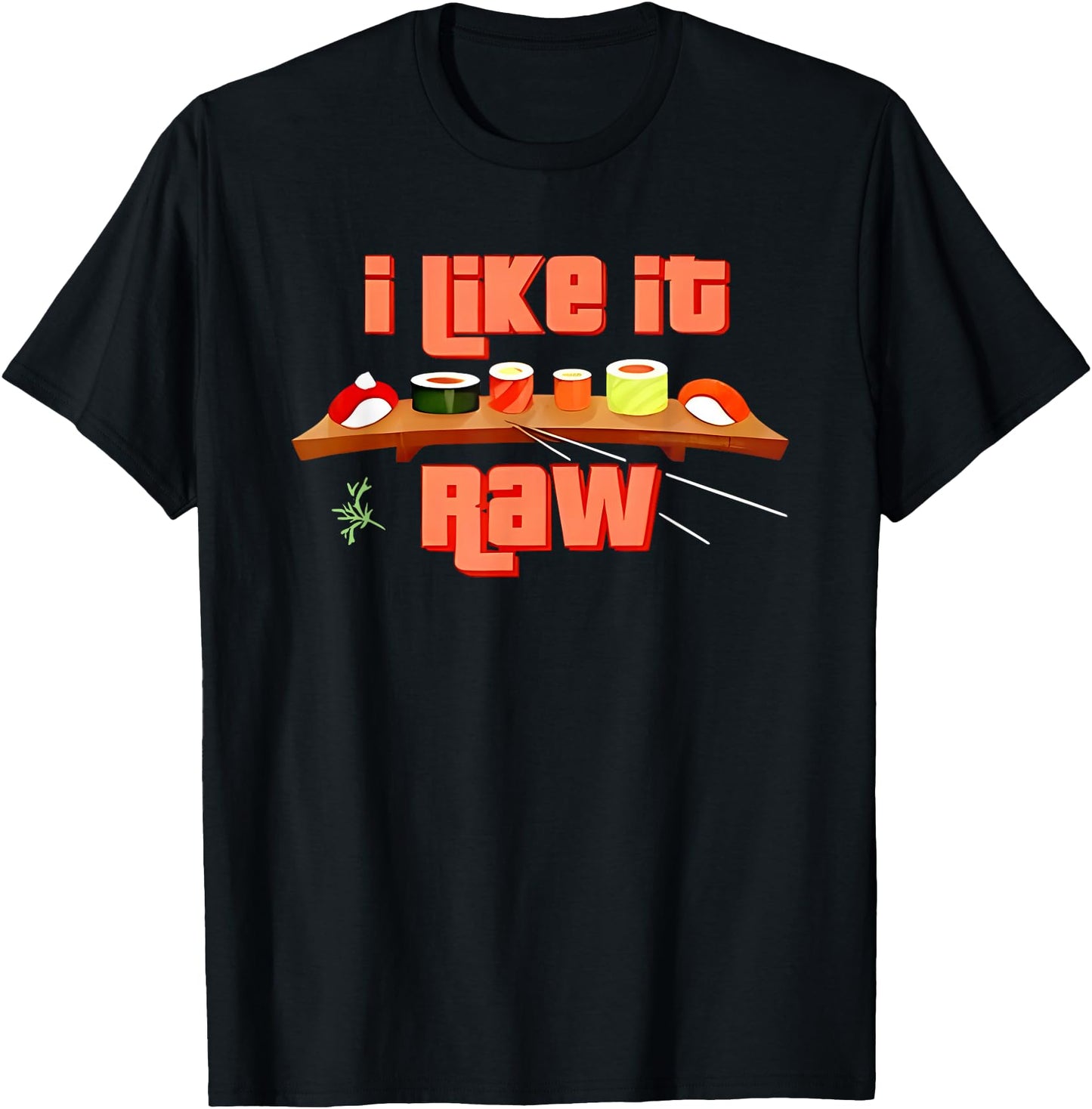 I Like It Raw Sushi Humor