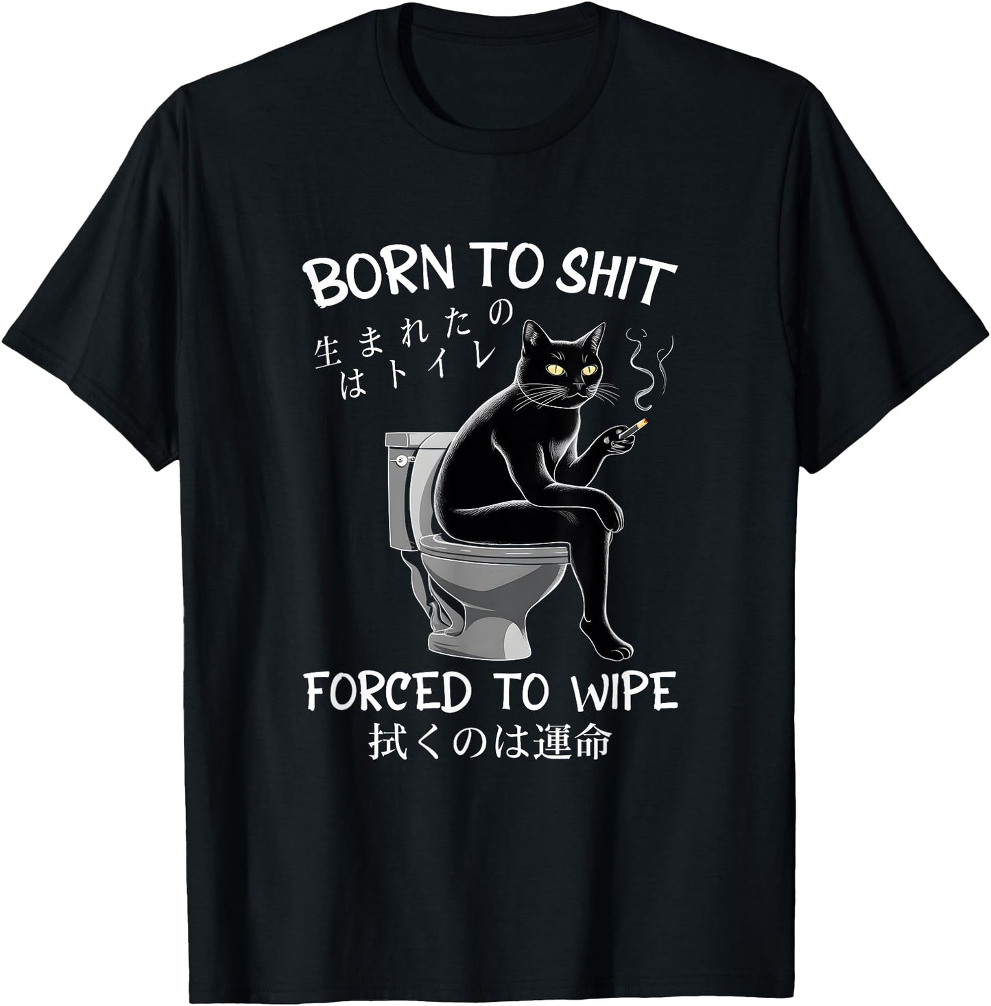 Born To Sh t Forced To Wipe Cat Chilling In Toilet Japanese