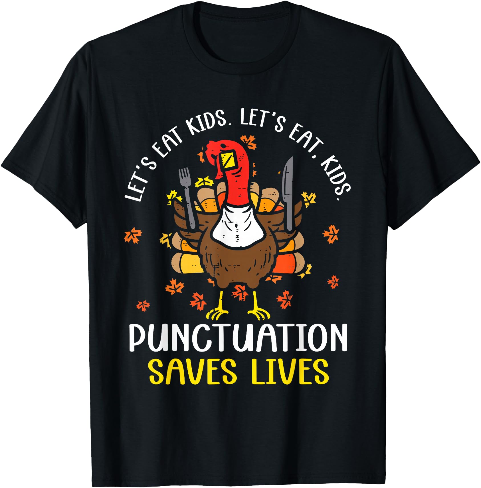 Funny Let's Eat Punctuation Saves Lives Thanksgiving