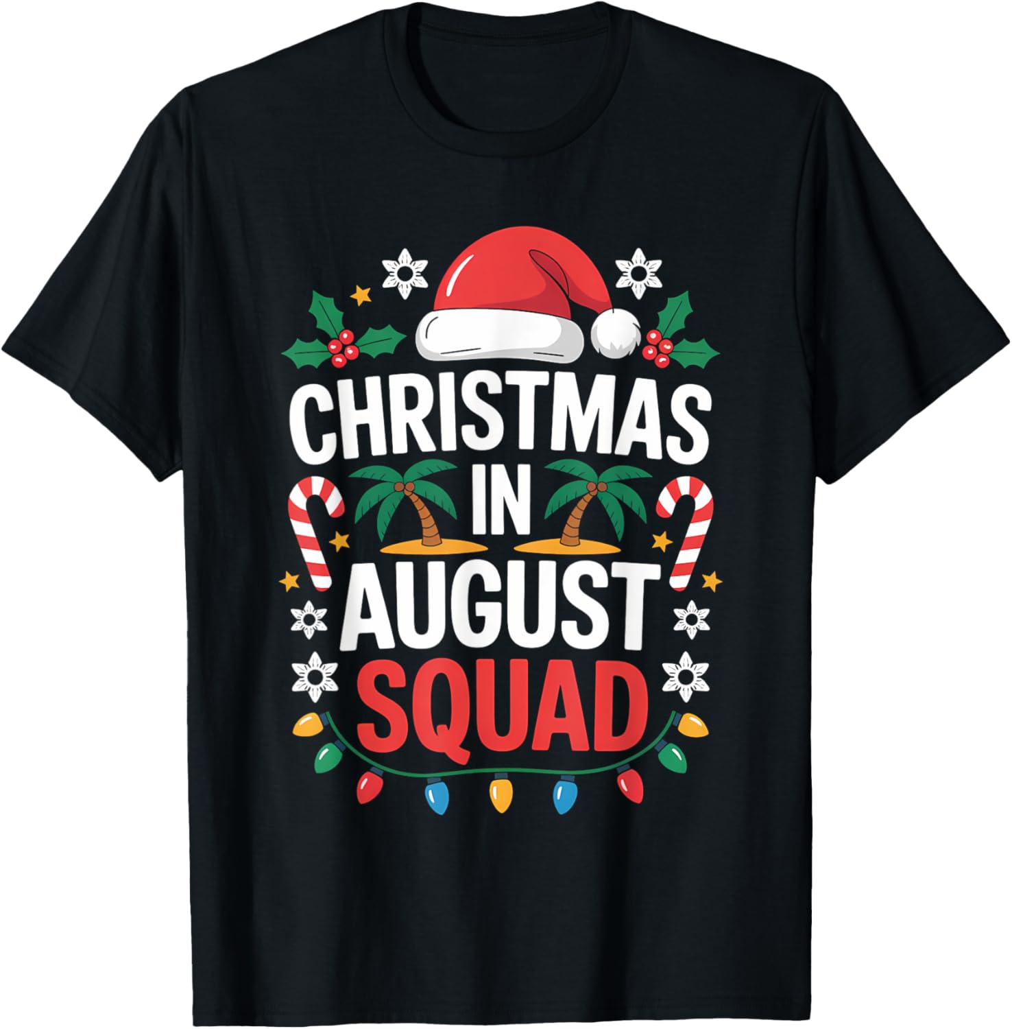 Christmas In August Squad Funny Summer Xmas Men Women Kids T-Shirt