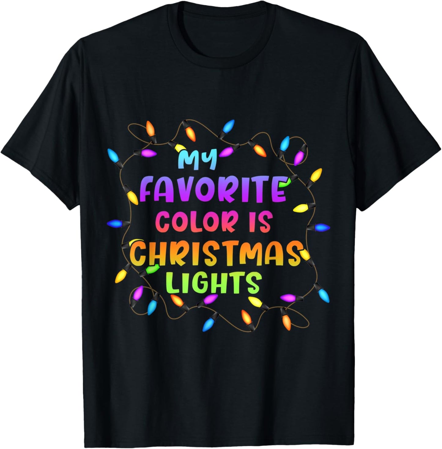 My Favorite Color Is Christmas Lights Funny Xmas