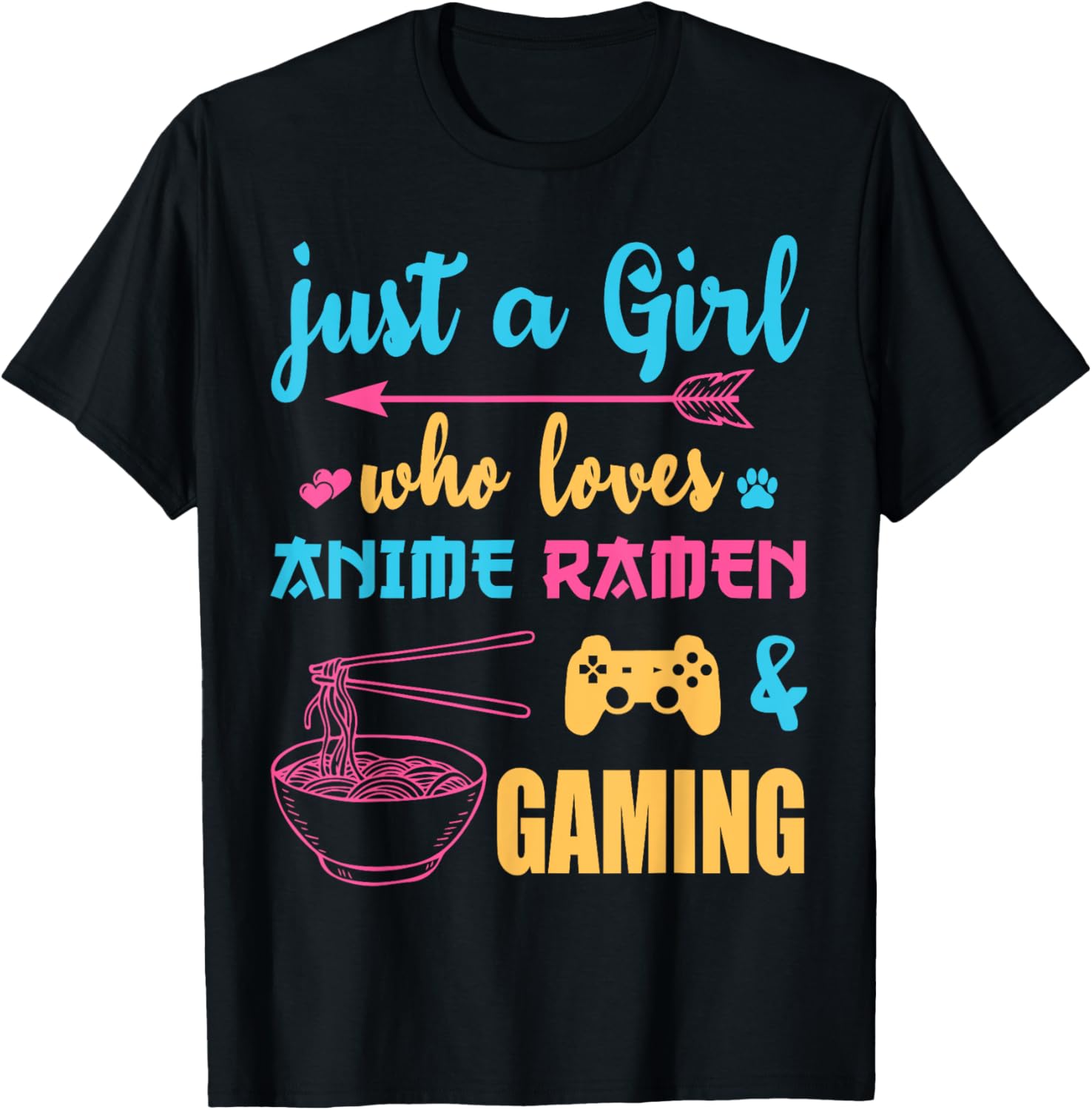 Just a Girl Who Loves Anime Ramen And Gaming tee