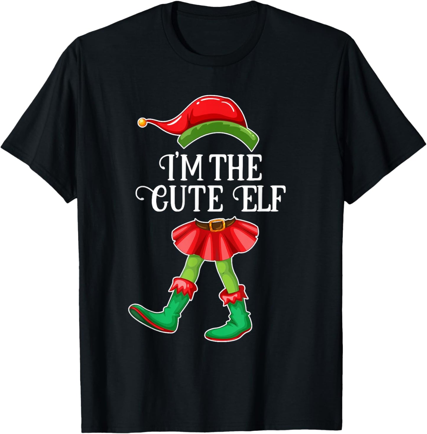 I'm the Cute Elf Christmas Matching Family Group Gift
