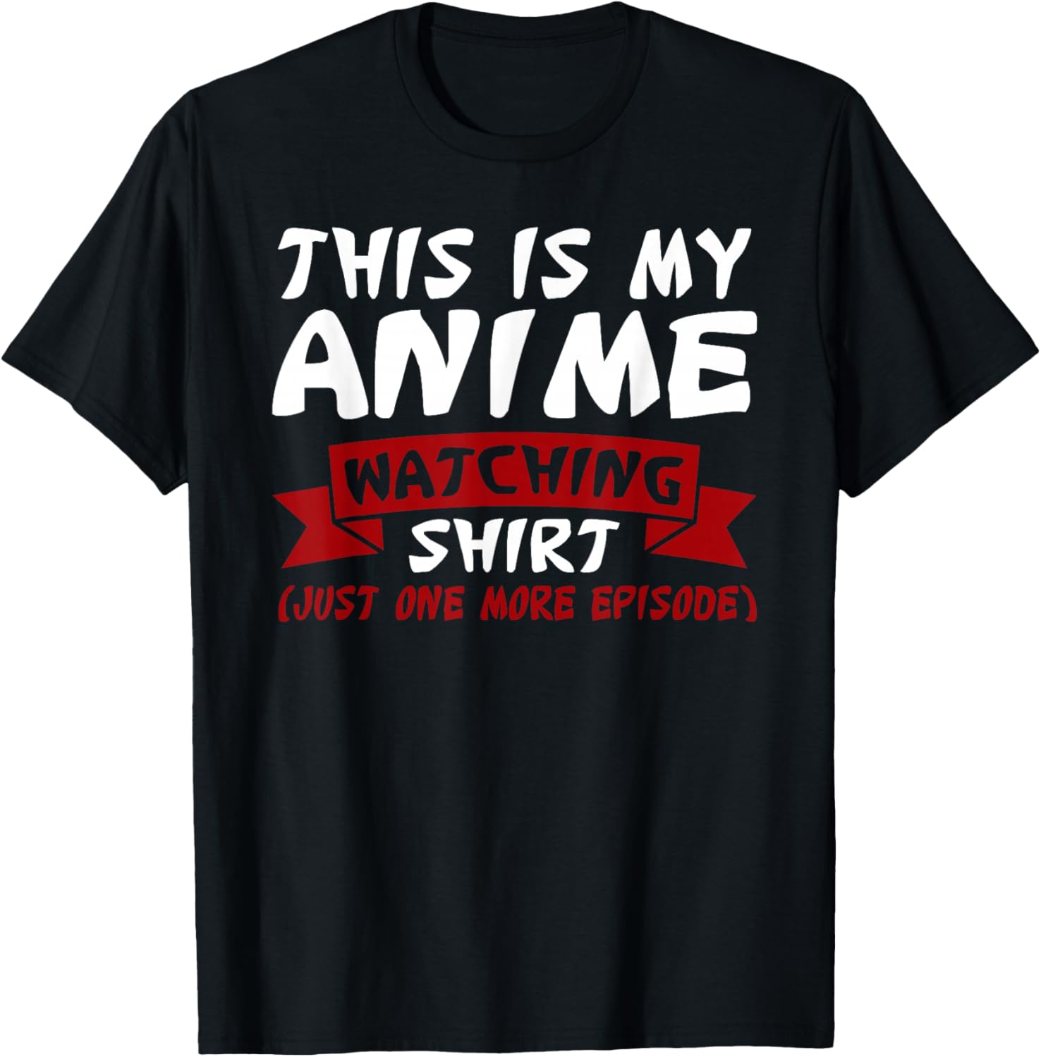 This is my Anime Watching Anime Merchandise Waifu Gift