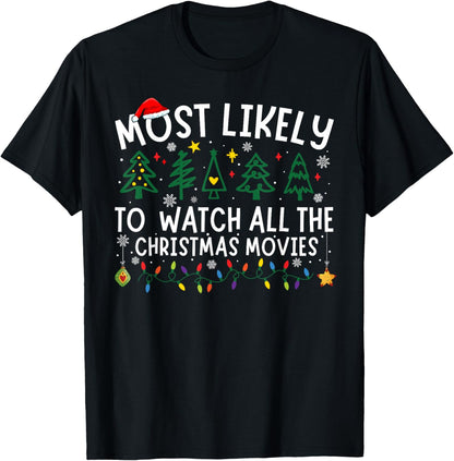 Most Likely To Watch All The Christmas Movies Matching Xmas