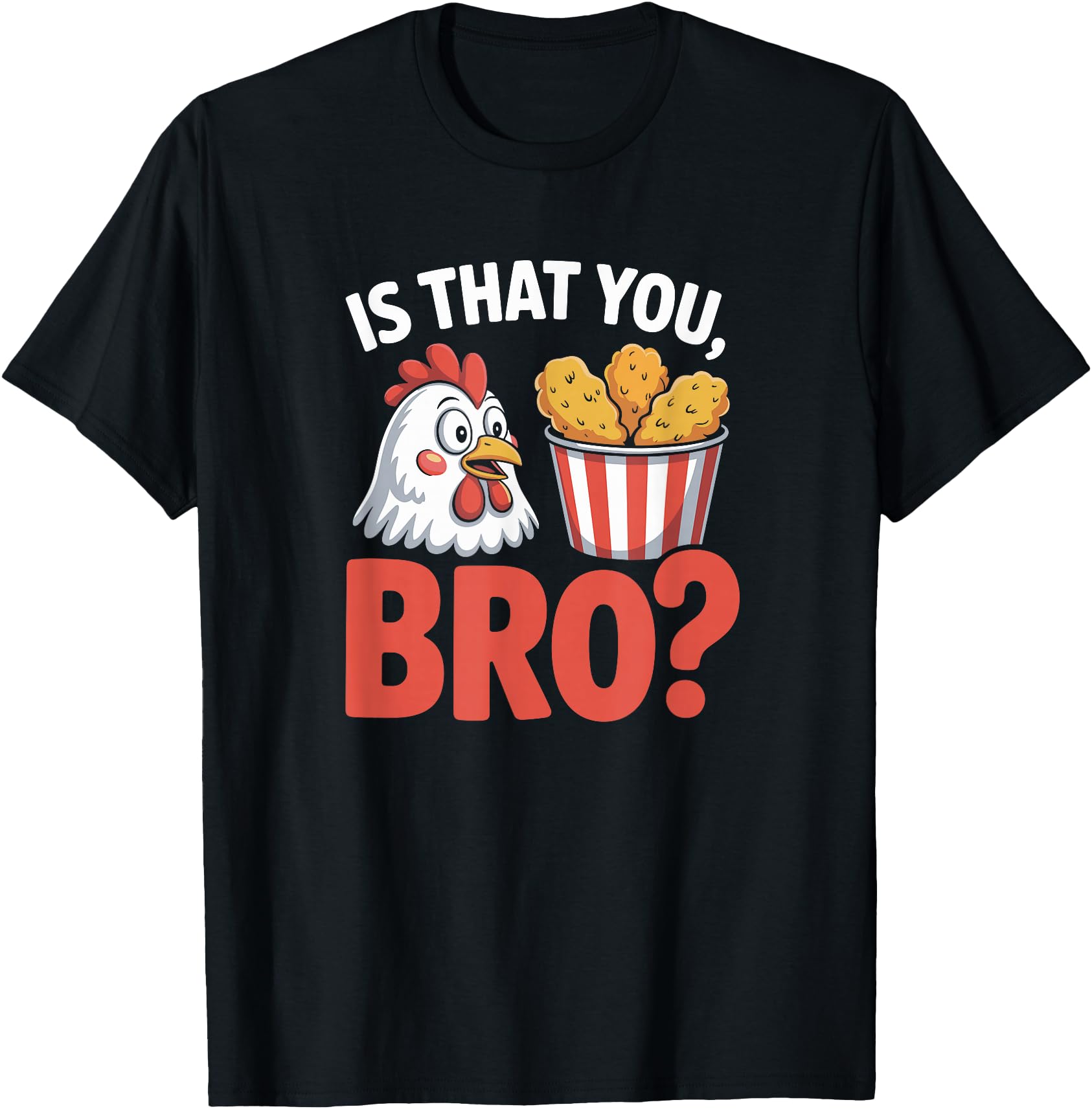 is That You Bro Chicken Humor Cartoon Food Nugget Funny Meme