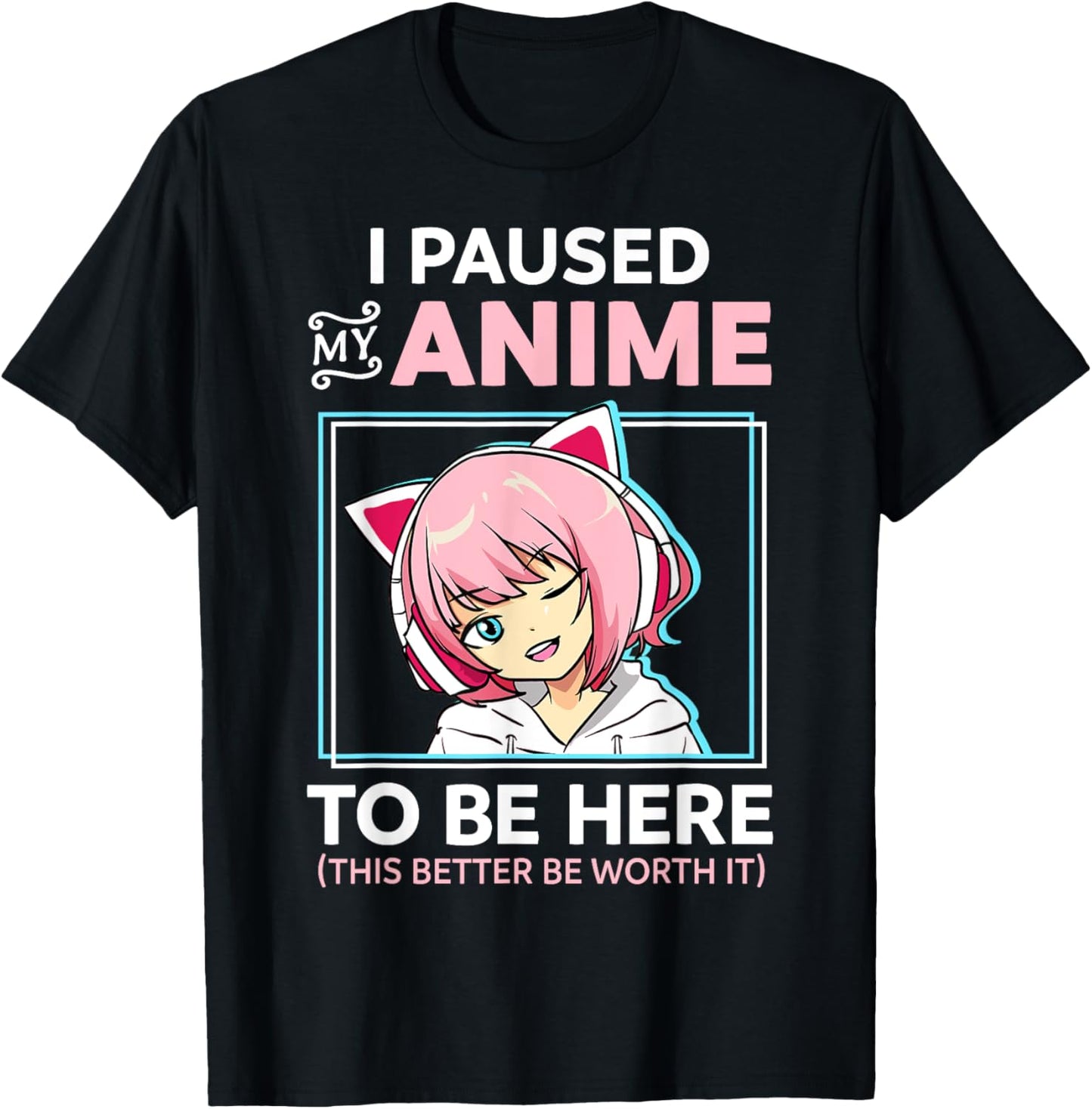 I Paused My Anime To Be Here Kawaii Anime Teen Girl Otaku