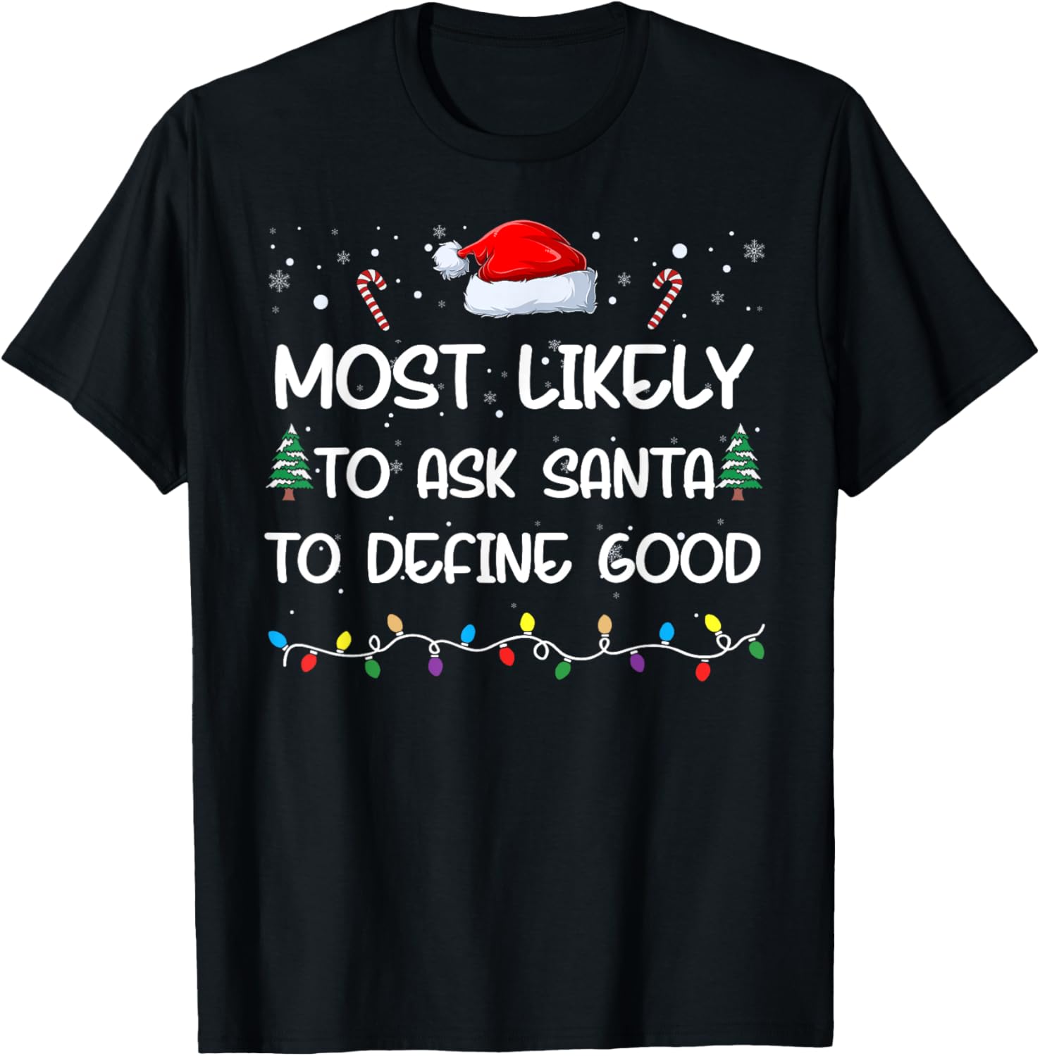 Most Likely To Ask Santa To Define Good Matching Family Xmas